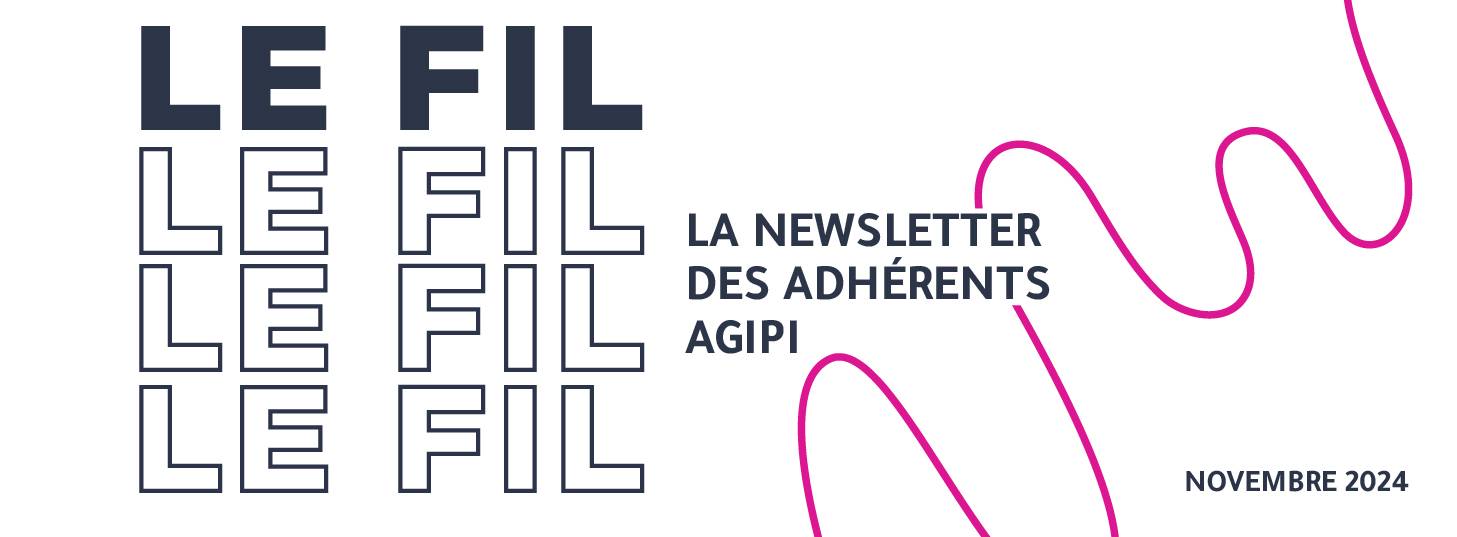 Le fil, la newsletter des adhérents AGIPI